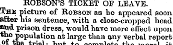 ROBSON'S TICKET OF LEAVE. The picture of...