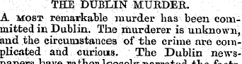 THE DUBLIN MURDER. A most remarkable mur...