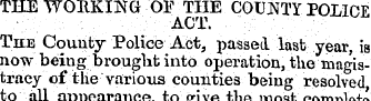 THE WORKING OF THE COUNTY POLICE ACT. Th...