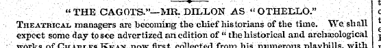 " THE CAGOTS."—MR. DILLON AS " OTHELLO."...