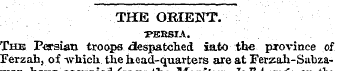 THE ORIENT. T"EBSIA. The Persian troops ...