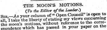 1 THE MOON'S MOTIONS. (To the Editor of ...