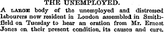 THE UNEMPLOYED. A lahoe body of the unem...