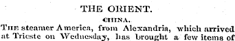 THE OllIENT. CHINA. The steamer America,...