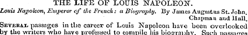 THE LIFE OF LOUIS NAPOLEON. Louis Napole...