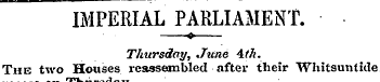 IMPERIAL PARLIAMENT. —*—Thursday, June 4...