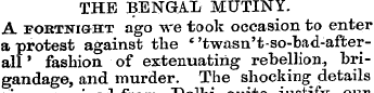 THE BENGAL MUTINY. A fortnight ago we to...