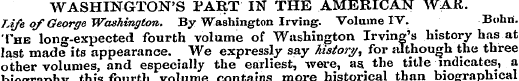 WASHINGTON'S PART IN THE AMERICAN WAR. L...