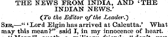 THE NEWS EROM INDIA, AND 'THE INDIAN NEW...