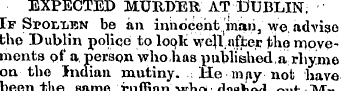 EXPECTED MURDER AT DUBLIN. If Spoi/ltsn ...