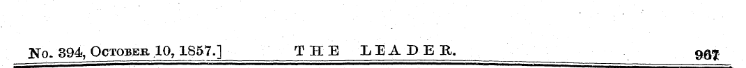 No- 394, October ,10,1857.] THE LEADER. ...