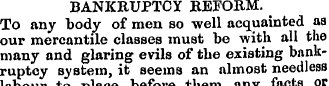 BANKRUPTCY REFORM. To any body of men so...