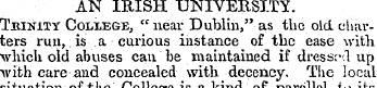 AN IRISH UNIVERSITY. Tjunity College, " ...
