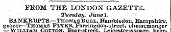 FROM THE LONDON GAZETTE. Tuesday, June I...