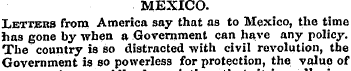 MEXICO. Letters from America say that as...