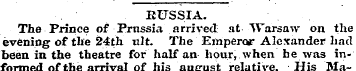 RUSSIA. The Prince of Prussia arrived; a...