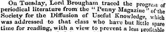 On Tuesday, Lord Brougham traced the pro...