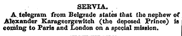 SERTIA. A. telegram from Belgrade states...