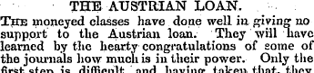 THE AUSTRIAN LOAN. The moneyed classes h...