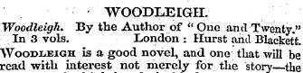 WOODLEIGH. Woodleigh. By the Author of "...