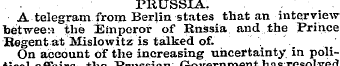 PRUSSIA. A telegram from Berlin states t...