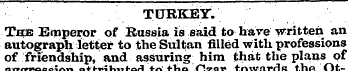 TURKEY. The Emperor of Russia is said to...
