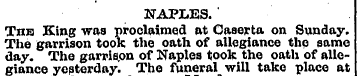 ¦ NAPLES. The King was proclaimed at Gaa...