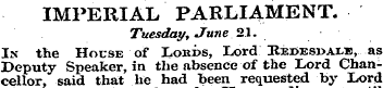 IMPERIAL PARLIAMENT. Tuesday', June 21. ...