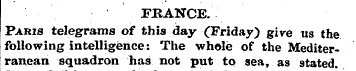 FRANCE. Paris telegrams of this day (Fri...