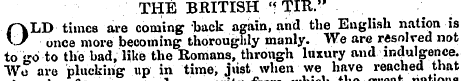 THE BRITISH '< TIE,." OLD times are comi...