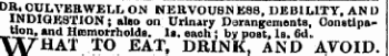D £&lt; OULVBRWELL ON NERVOUSN ESS, DEBILITY, AN D INDIGESTION; also on Urinary Derangements, Constipation, and Hoomorrholds. la. each j by post, Is. 6d. WHAT TO EAT, DRINK, AND AVOID.