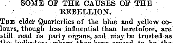 SOME OF THE CAUSES OF THE REBELLION. The...