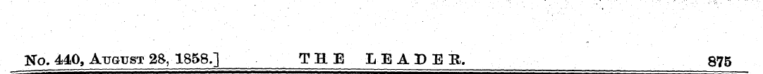 No. 440, August 2S, 1858.] THE LEADER, 8...