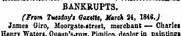 BANKRUPTS. (Tnm Tuesday's Gazette, March...