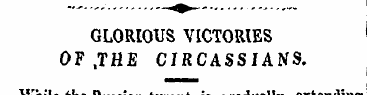GLORIOUS VICTORIES OF ,THE CIRCASSIANS. ...