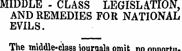 MIDDLE - CLASS LEGISLATION, AND REMEDIES...