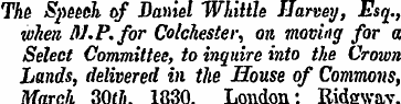 TAe Speech of Daniel Whittle Harvey, Esq...