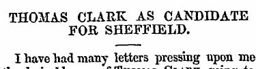 THOMAS CLARK AS CANDIDATE FOR SHEFFIELD....