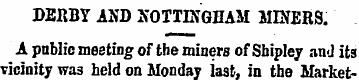 DERBY AND NOTTINGHAM MINERS . A public m...