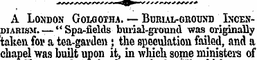 A London Golgotha. — Burial-ghound Incen...