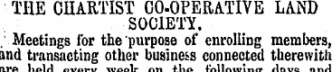 THE CHARTIST CO-OPERATIVE LAND SOCIETY. ...