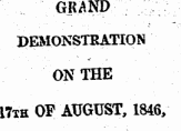 GRAND DEMONSTRATION ON THE 17th OF AUGUST, 1846/