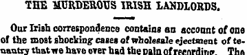 THE MURDEROUS IRISH LANDLORDS. Our Irish...
