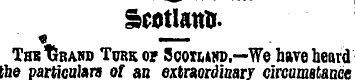 Scotland. Thk "Gr asd Turk of Scoimud.—W...