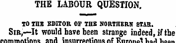 THE LABOUR QUESTION . TO IHB EDITOR OF T...