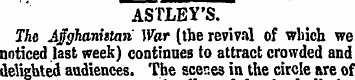 ASTLEY'S. The Afghanistan War (the reviv...