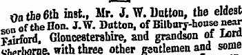 on the 6th inst., Mr. J. W. Dutton, the ...