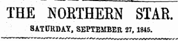 THE NOKTHEBN STAR. SATURDAY, SEPTEMBER 27,1845.