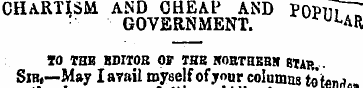 CHARTISM AND CHEAP AND POPlii GOVERNMENT...